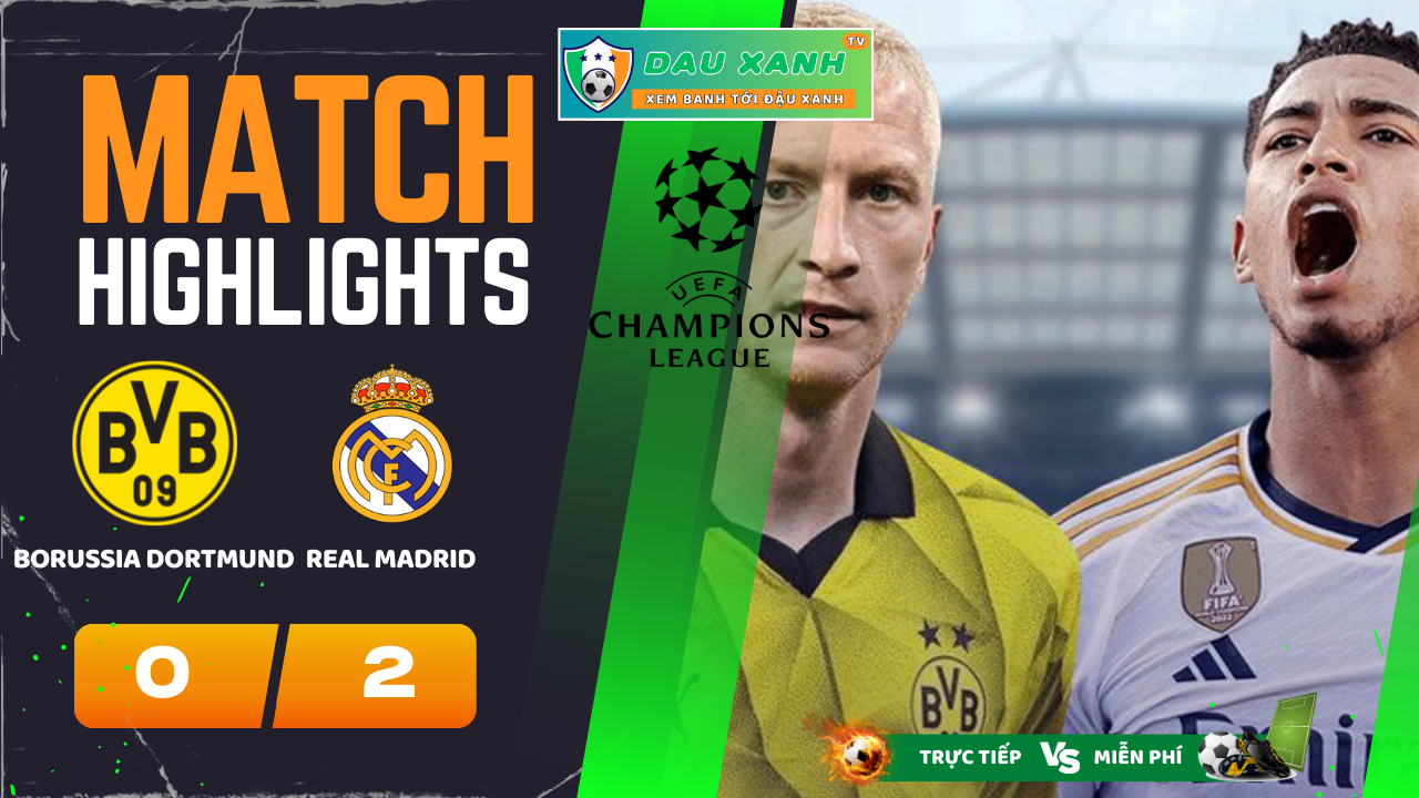 HIGHLIGHTS Trận Borussia Dortmund 0-2 Real Madrid